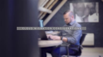 Cloud Migration Considerations